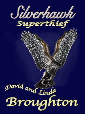 cover image of Silverhawk, Superthief